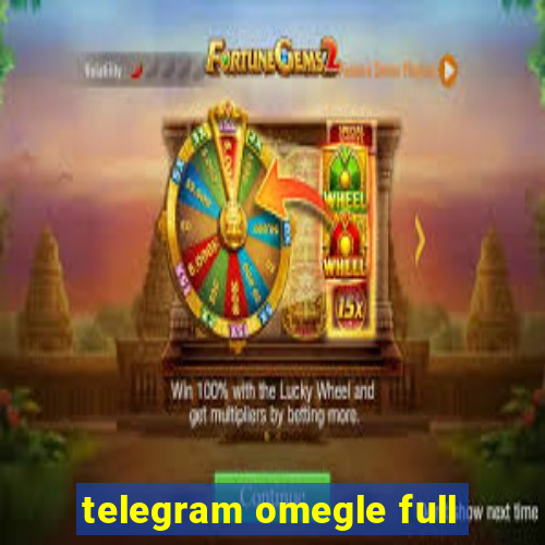 telegram omegle full